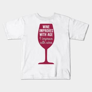 Wine improves with age Kids T-Shirt